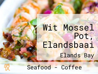 Wit Mossel Pot, Elandsbaai