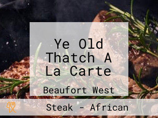 Ye Old Thatch A La Carte