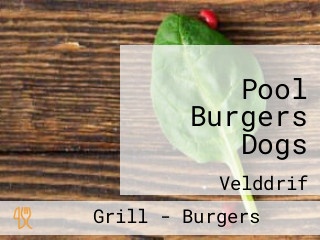 Pool Burgers Dogs