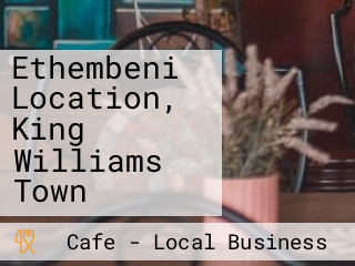 Ethembeni Location, King Williams Town