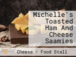 Michelle's Toasted Ham And Cheese Saamies