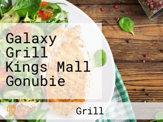 Galaxy Grill Kings Mall Gonubie