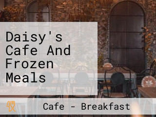 Daisy's Cafe And Frozen Meals