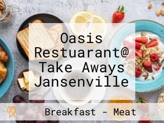 Oasis Restuarant@ Take Aways Jansenville