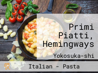 Primi Piatti, Hemingways