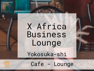 X Africa Business Lounge