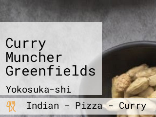 Curry Muncher Greenfields