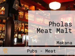 Pholas Meat Malt