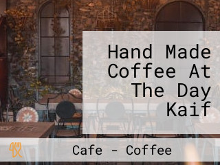 Hand Made Coffee At The Day Kaif