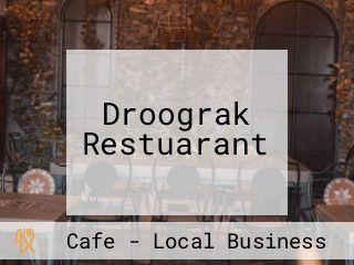 Droograk Restuarant