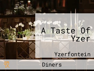 A Taste Of Yzer