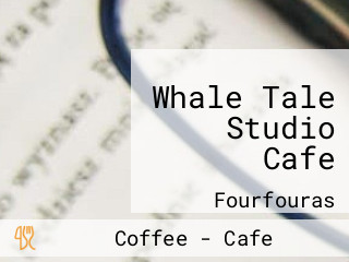 Whale Tale Studio Cafe