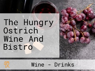 The Hungry Ostrich Wine And Bistro