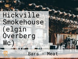 Hickville Smokehouse (elgin Overberg Wc)