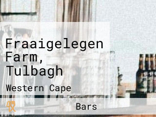 Fraaigelegen Farm, Tulbagh