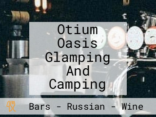 Otium Oasis Glamping And Camping