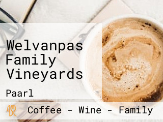 Welvanpas Family Vineyards