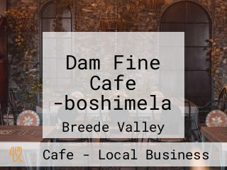 Dam Fine Cafe -boshimela