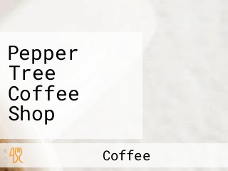 Pepper Tree Coffee Shop