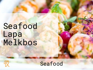 Seafood Lapa Melkbos