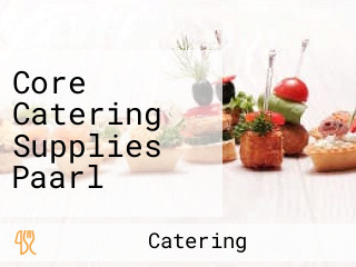 Core Catering Supplies Paarl