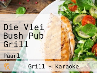 Die Vlei Bush Pub Grill