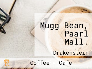 Mugg Bean, Paarl Mall.