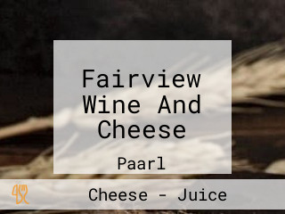 Fairview Wine And Cheese