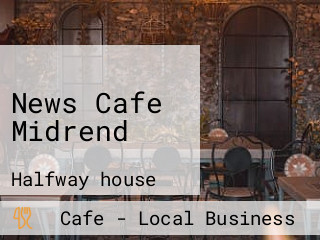 News Cafe Midrend