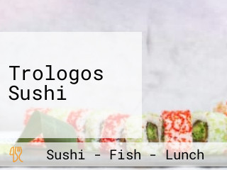 Trologos Sushi