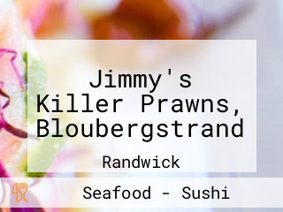 Jimmy's Killer Prawns, Bloubergstrand