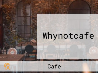 Whynotcafe