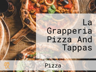 La Grapperia Pizza And Tappas