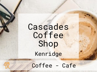 Cascades Coffee Shop