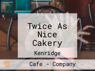 Twice As Nice Cakery