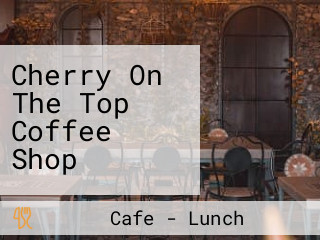 Cherry On The Top Coffee Shop