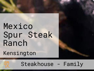 Mexico Spur Steak Ranch