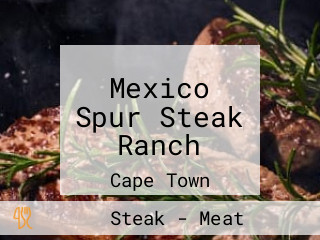 Mexico Spur Steak Ranch