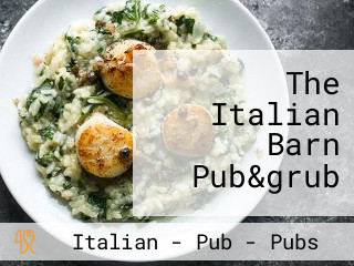 The Italian Barn Pub&grub