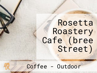Rosetta Roastery Cafe (bree Street)