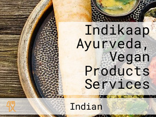 Indikaap Ayurveda, Vegan Products Services