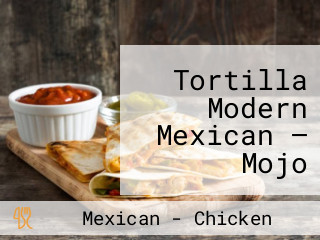 Tortilla Modern Mexican — Mojo Market, Sea Point