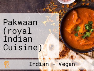 Pakwaan (royal Indian Cuisine)