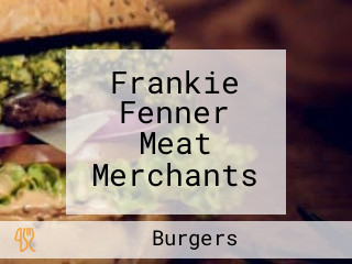 Frankie Fenner Meat Merchants