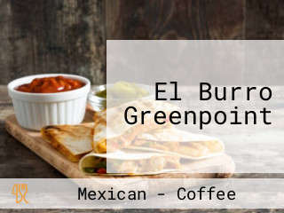 El Burro Greenpoint