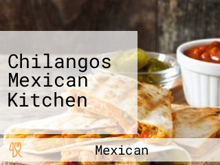 Chilangos Mexican Kitchen