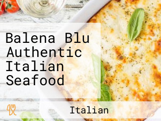 Balena Blu Authentic Italian Seafood