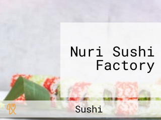 Nuri Sushi Factory