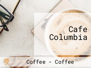 Cafe Columbia