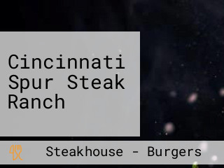 Cincinnati Spur Steak Ranch